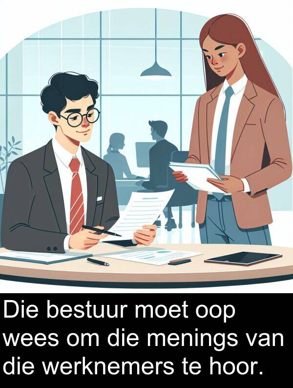 hoor: Die bestuur moet oop wees om die menings van die werknemers te hoor.