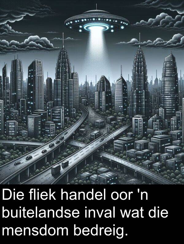 handel: Die fliek handel oor 'n buitelandse inval wat die mensdom bedreig.