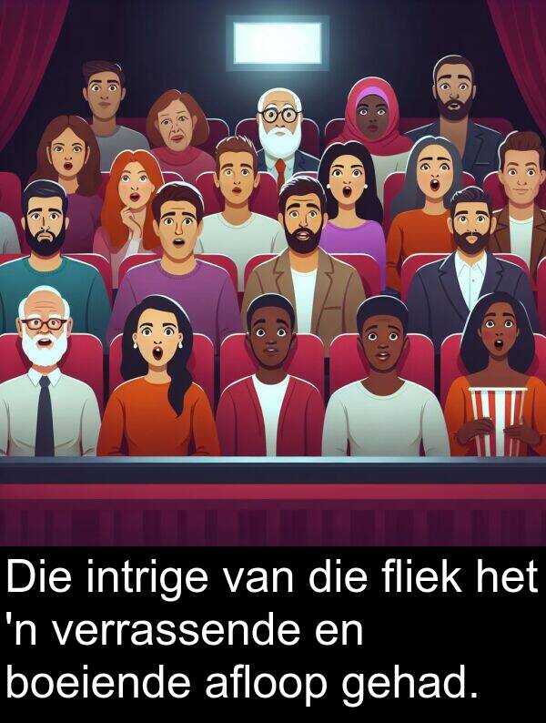 gehad: Die intrige van die fliek het 'n verrassende en boeiende afloop gehad.