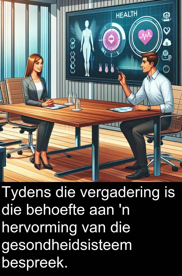 hervorming: Tydens die vergadering is die behoefte aan 'n hervorming van die gesondheidsisteem bespreek.