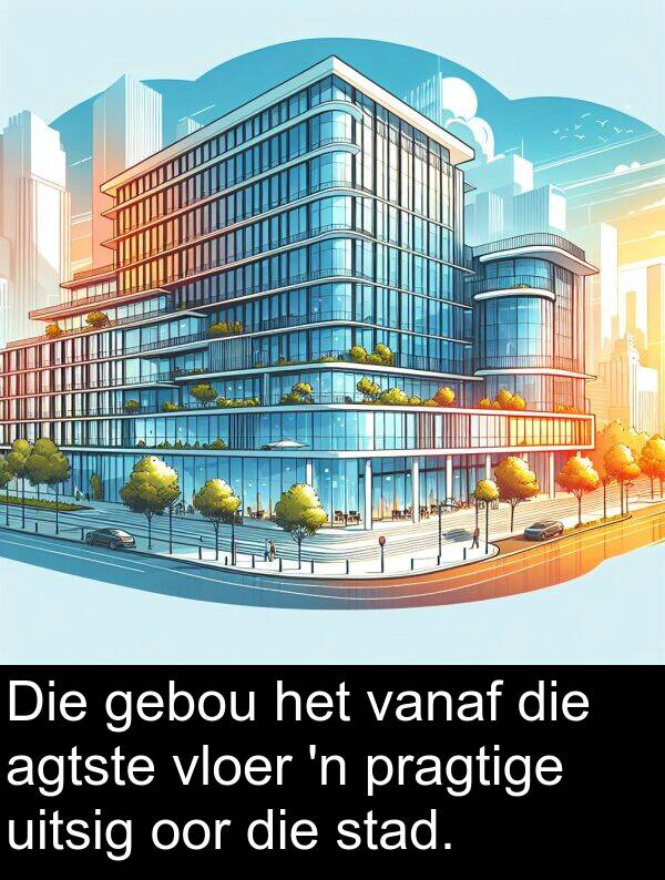 uitsig: Die gebou het vanaf die agtste vloer 'n pragtige uitsig oor die stad.
