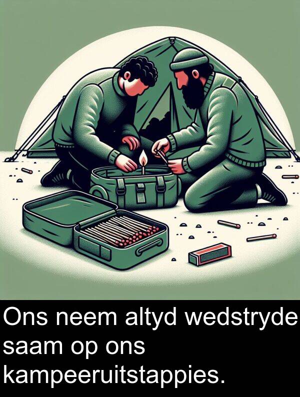 ons: Ons neem altyd wedstryde saam op ons kampeeruitstappies.