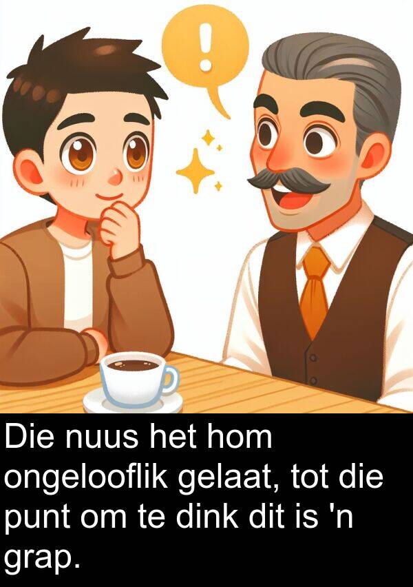 gelaat: Die nuus het hom ongelooflik gelaat, tot die punt om te dink dit is 'n grap.