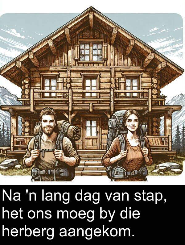 herberg: Na 'n lang dag van stap, het ons moeg by die herberg aangekom.