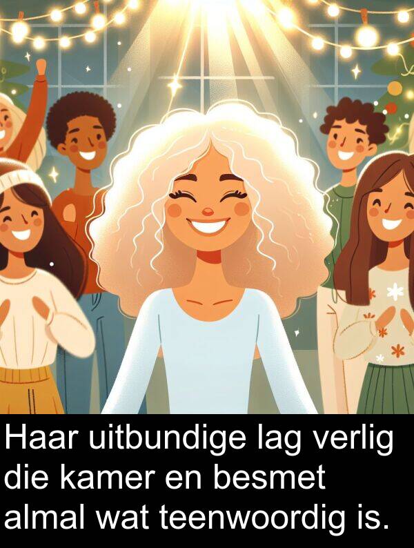 almal: Haar uitbundige lag verlig die kamer en besmet almal wat teenwoordig is.