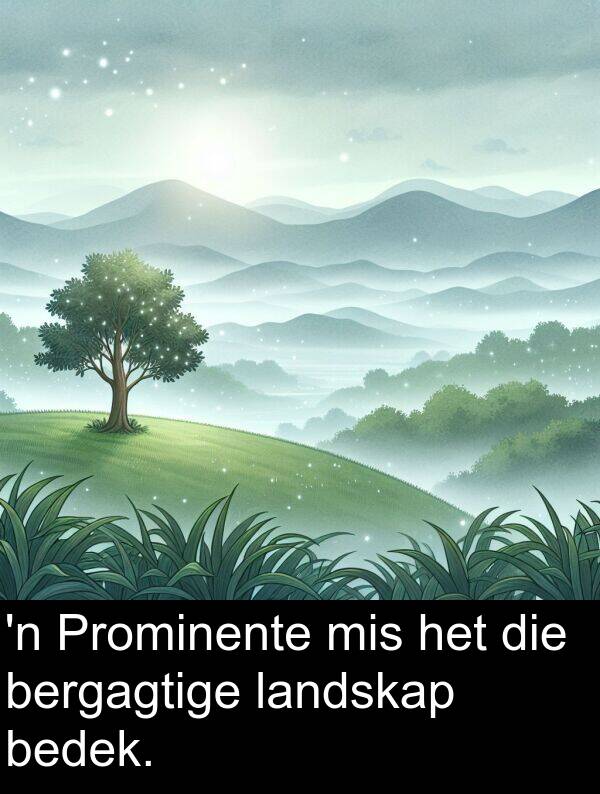 mis: 'n Prominente mis het die bergagtige landskap bedek.