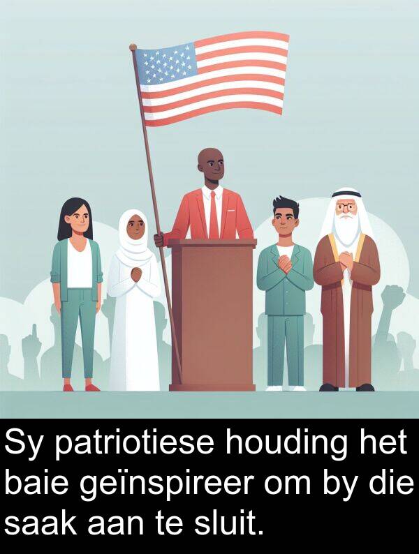 houding: Sy patriotiese houding het baie geïnspireer om by die saak aan te sluit.