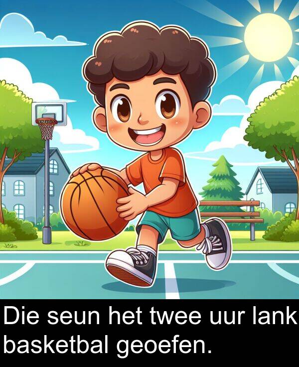 uur: Die seun het twee uur lank basketbal geoefen.