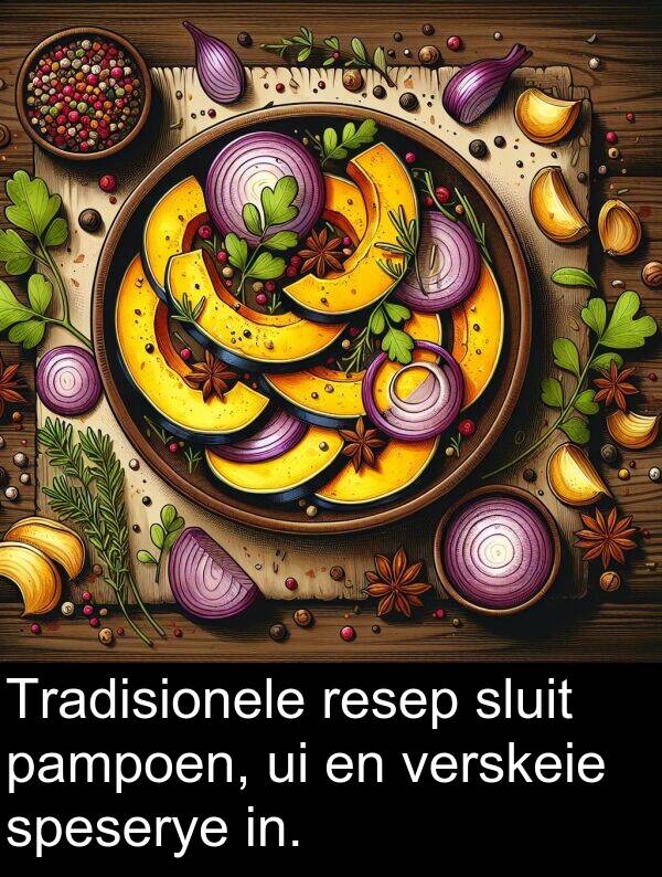 in: Tradisionele resep sluit pampoen, ui en verskeie speserye in.