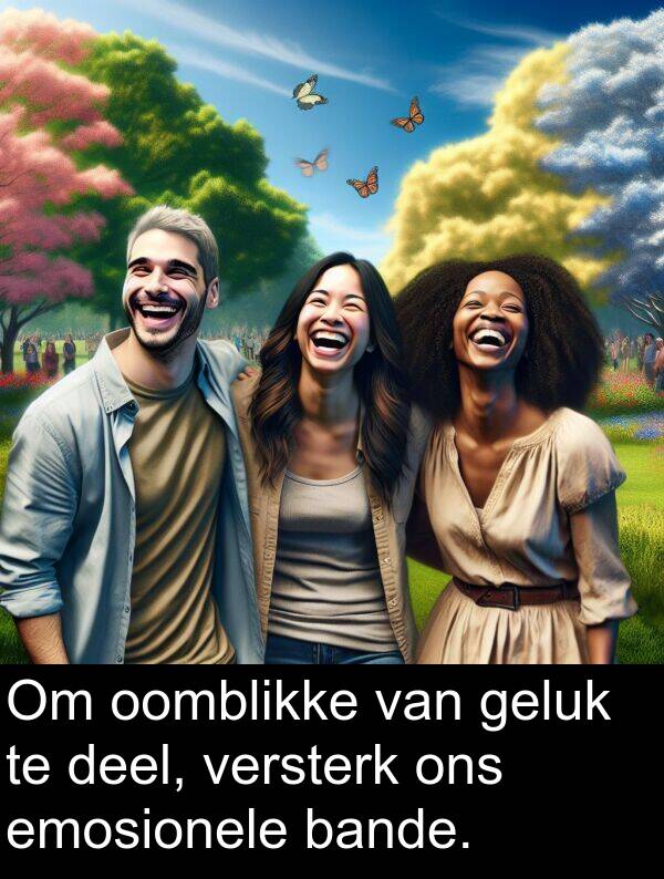 deel: Om oomblikke van geluk te deel, versterk ons emosionele bande.