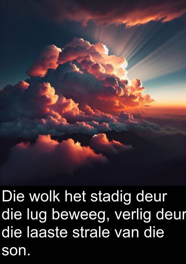laaste: Die wolk het stadig deur die lug beweeg, verlig deur die laaste strale van die son.