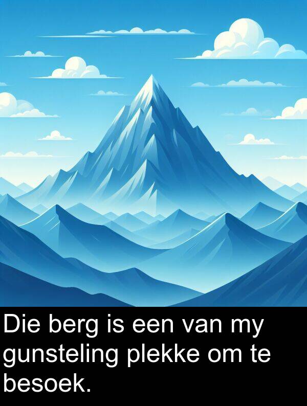 besoek: Die berg is een van my gunsteling plekke om te besoek.