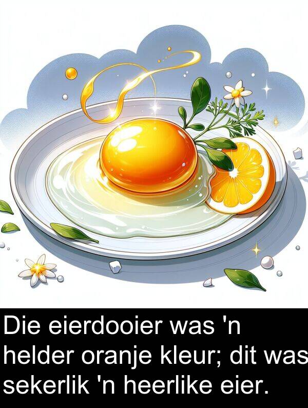 heerlike: Die eierdooier was 'n helder oranje kleur; dit was sekerlik 'n heerlike eier.