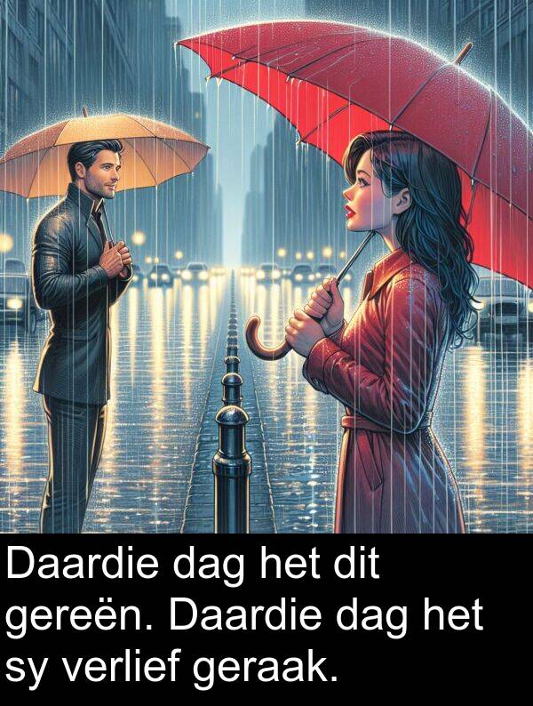dag: Daardie dag het dit gereën. Daardie dag het sy verlief geraak.