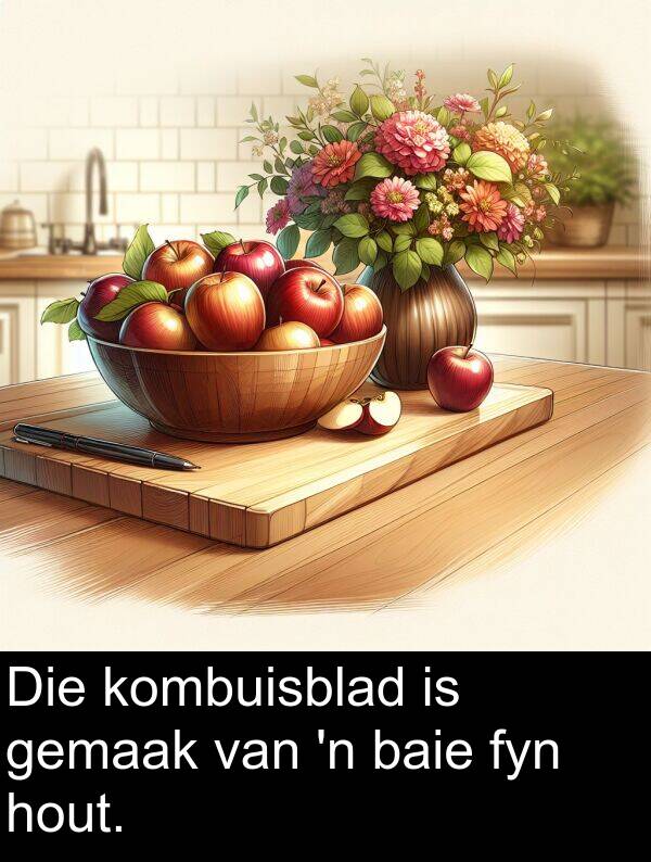 hout: Die kombuisblad is gemaak van 'n baie fyn hout.