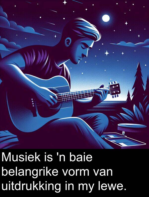 uitdrukking: Musiek is 'n baie belangrike vorm van uitdrukking in my lewe.