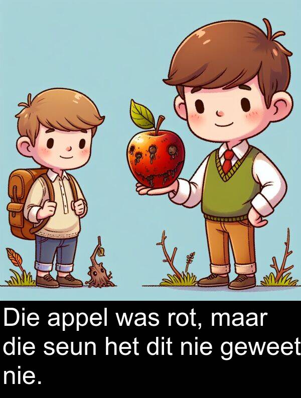 rot: Die appel was rot, maar die seun het dit nie geweet nie.