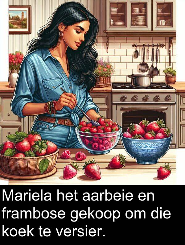 aarbeie: Mariela het aarbeie en frambose gekoop om die koek te versier.