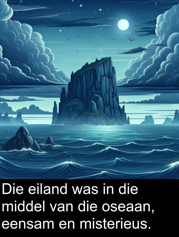 middel: Die eiland was in die middel van die oseaan, eensam en misterieus.
