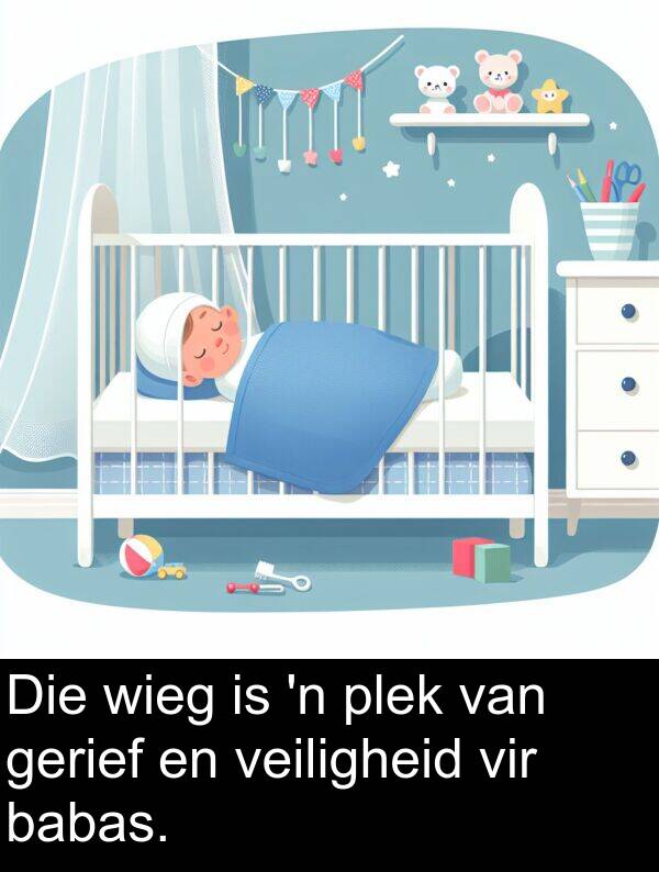 wieg: Die wieg is 'n plek van gerief en veiligheid vir babas.