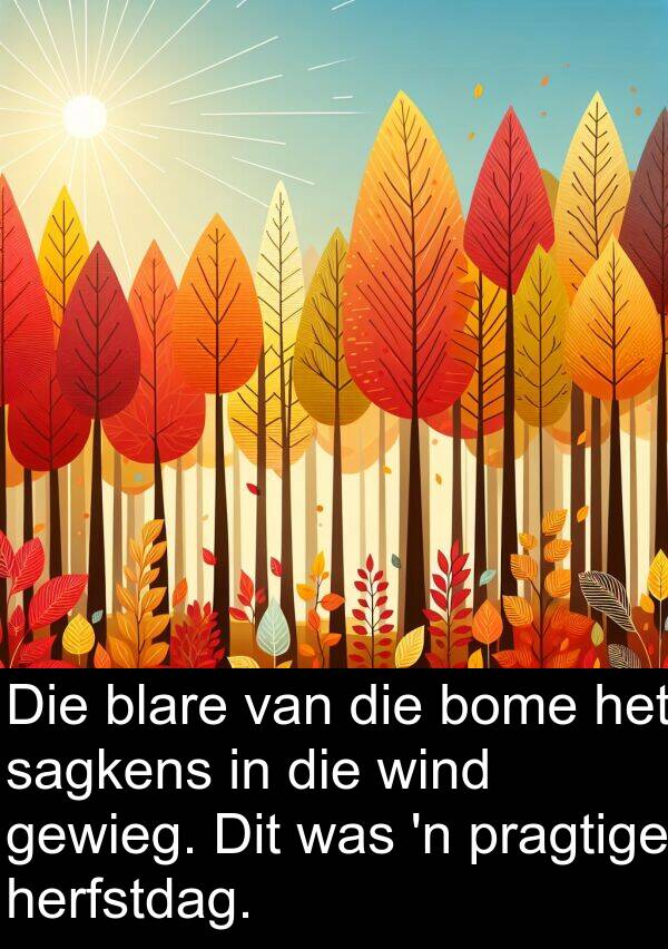 herfstdag: Die blare van die bome het sagkens in die wind gewieg. Dit was 'n pragtige herfstdag.