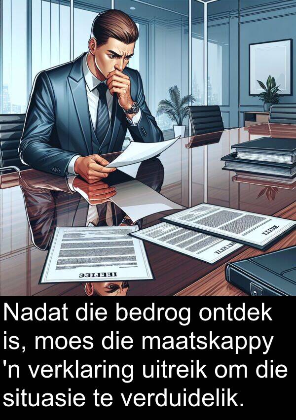 situasie: Nadat die bedrog ontdek is, moes die maatskappy 'n verklaring uitreik om die situasie te verduidelik.