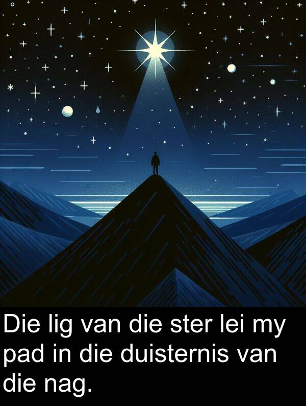 lei: Die lig van die ster lei my pad in die duisternis van die nag.
