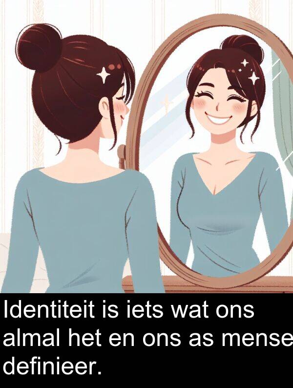 almal: Identiteit is iets wat ons almal het en ons as mense definieer.