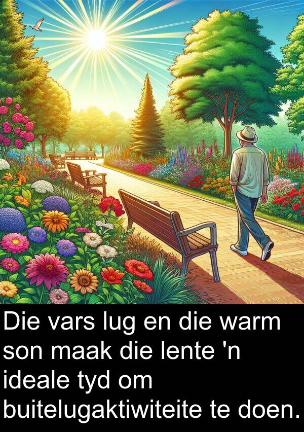 lente: Die vars lug en die warm son maak die lente 'n ideale tyd om buitelugaktiwiteite te doen.