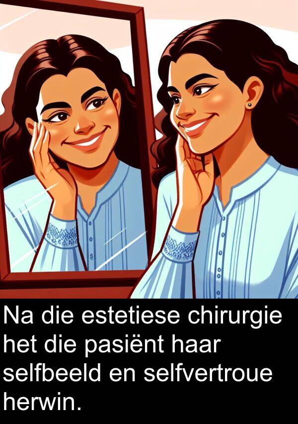 herwin: Na die estetiese chirurgie het die pasiënt haar selfbeeld en selfvertroue herwin.