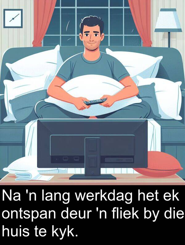 ontspan: Na 'n lang werkdag het ek ontspan deur 'n fliek by die huis te kyk.