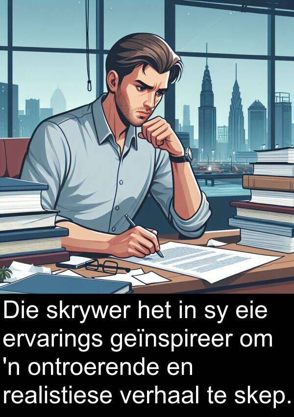 realistiese: Die skrywer het in sy eie ervarings geïnspireer om 'n ontroerende en realistiese verhaal te skep.