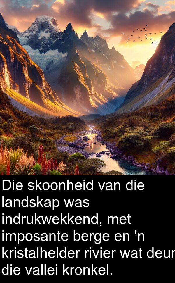 indrukwekkend: Die skoonheid van die landskap was indrukwekkend, met imposante berge en 'n kristalhelder rivier wat deur die vallei kronkel.