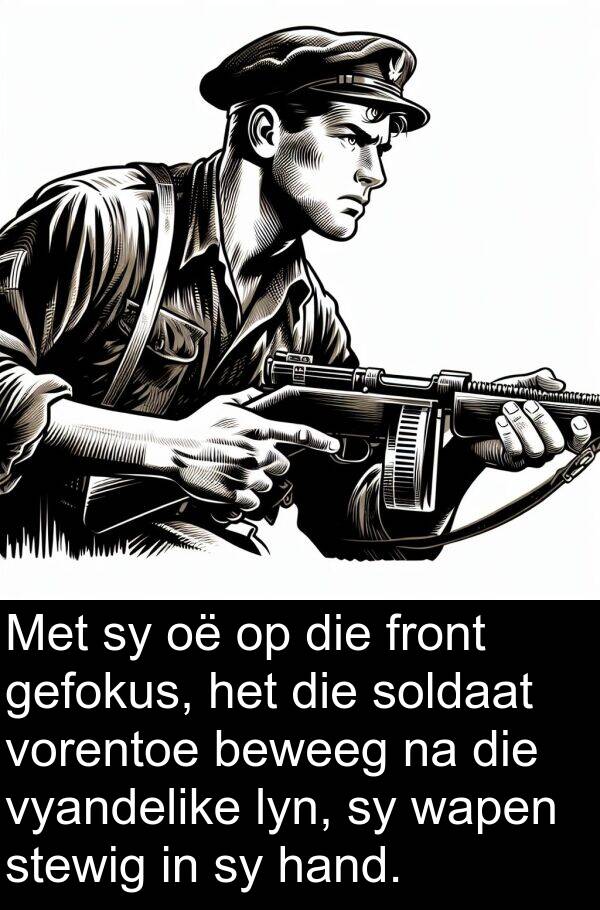 gefokus: Met sy oë op die front gefokus, het die soldaat vorentoe beweeg na die vyandelike lyn, sy wapen stewig in sy hand.