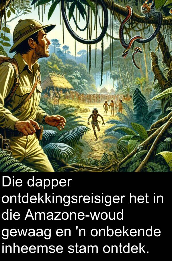 inheemse: Die dapper ontdekkingsreisiger het in die Amazone-woud gewaag en 'n onbekende inheemse stam ontdek.