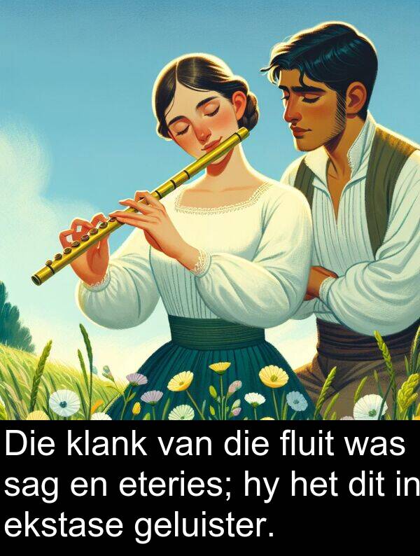 eteries: Die klank van die fluit was sag en eteries; hy het dit in ekstase geluister.