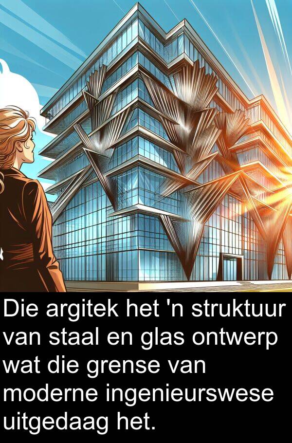 moderne: Die argitek het 'n struktuur van staal en glas ontwerp wat die grense van moderne ingenieurswese uitgedaag het.