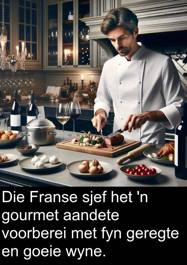 wyne: Die Franse sjef het 'n gourmet aandete voorberei met fyn geregte en goeie wyne.