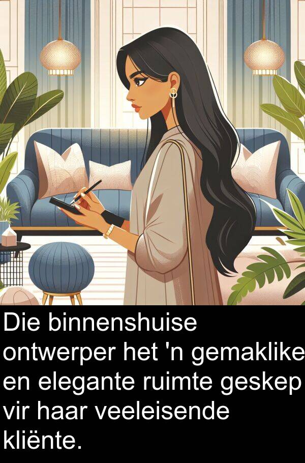 ruimte: Die binnenshuise ontwerper het 'n gemaklike en elegante ruimte geskep vir haar veeleisende kliënte.