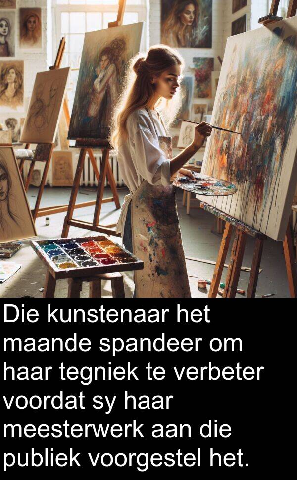maande: Die kunstenaar het maande spandeer om haar tegniek te verbeter voordat sy haar meesterwerk aan die publiek voorgestel het.