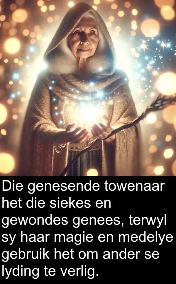magie: Die genesende towenaar het die siekes en gewondes genees, terwyl sy haar magie en medelye gebruik het om ander se lyding te verlig.