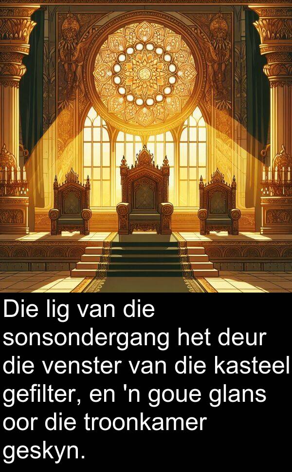 gefilter: Die lig van die sonsondergang het deur die venster van die kasteel gefilter, en 'n goue glans oor die troonkamer geskyn.