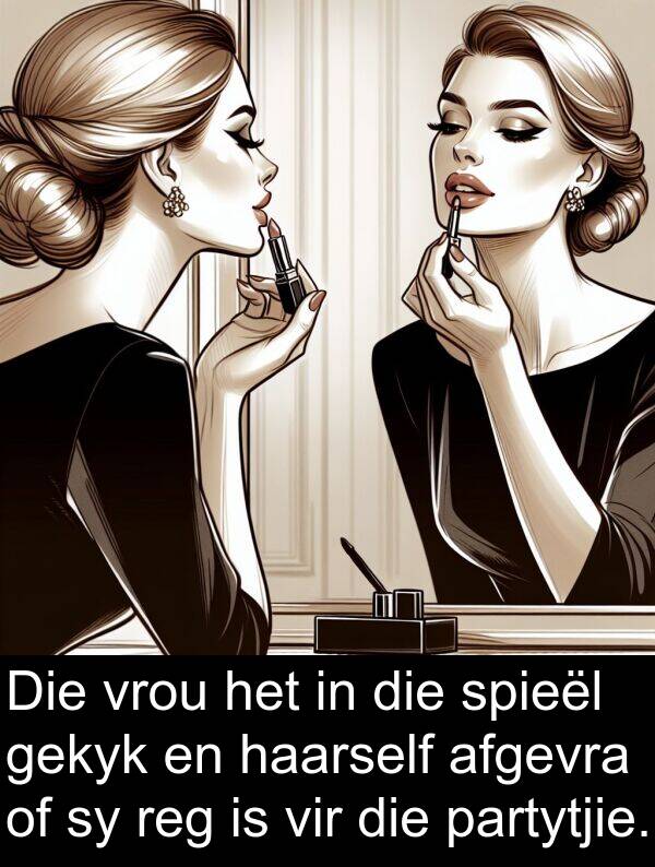 haarself: Die vrou het in die spieël gekyk en haarself afgevra of sy reg is vir die partytjie.