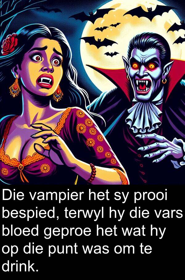 prooi: Die vampier het sy prooi bespied, terwyl hy die vars bloed geproe het wat hy op die punt was om te drink.
