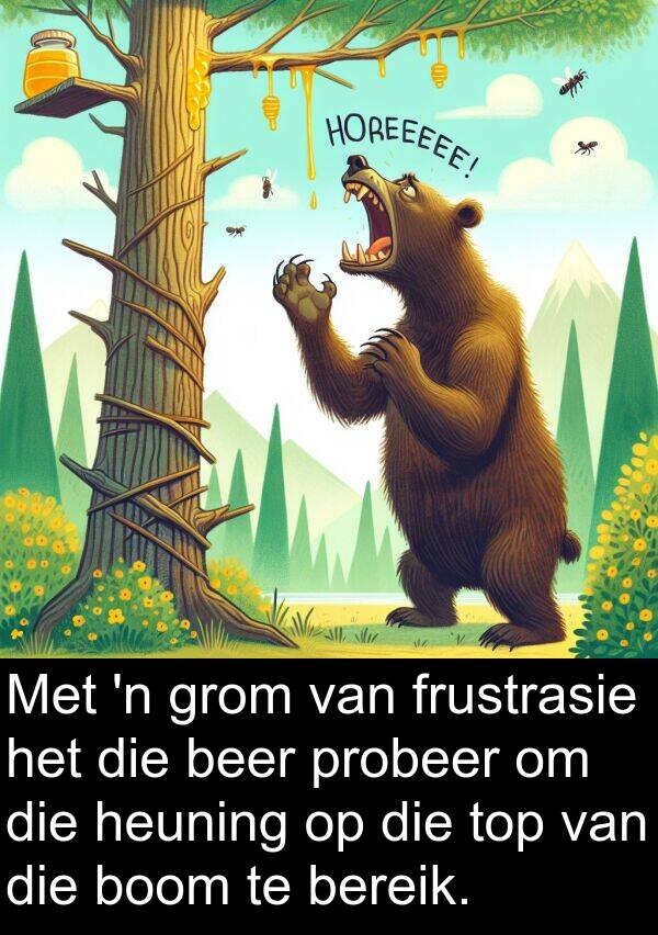 heuning: Met 'n grom van frustrasie het die beer probeer om die heuning op die top van die boom te bereik.