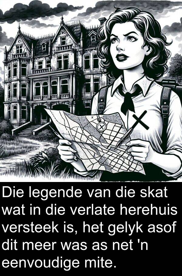legende: Die legende van die skat wat in die verlate herehuis versteek is, het gelyk asof dit meer was as net 'n eenvoudige mite.
