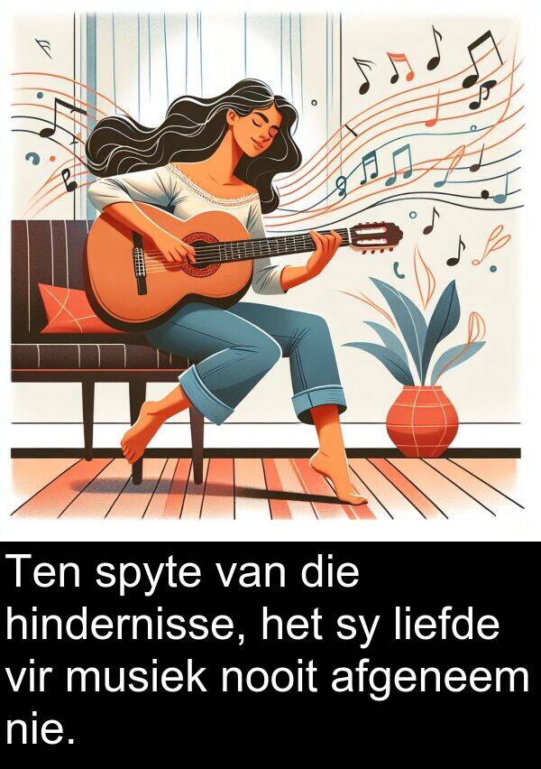 hindernisse: Ten spyte van die hindernisse, het sy liefde vir musiek nooit afgeneem nie.