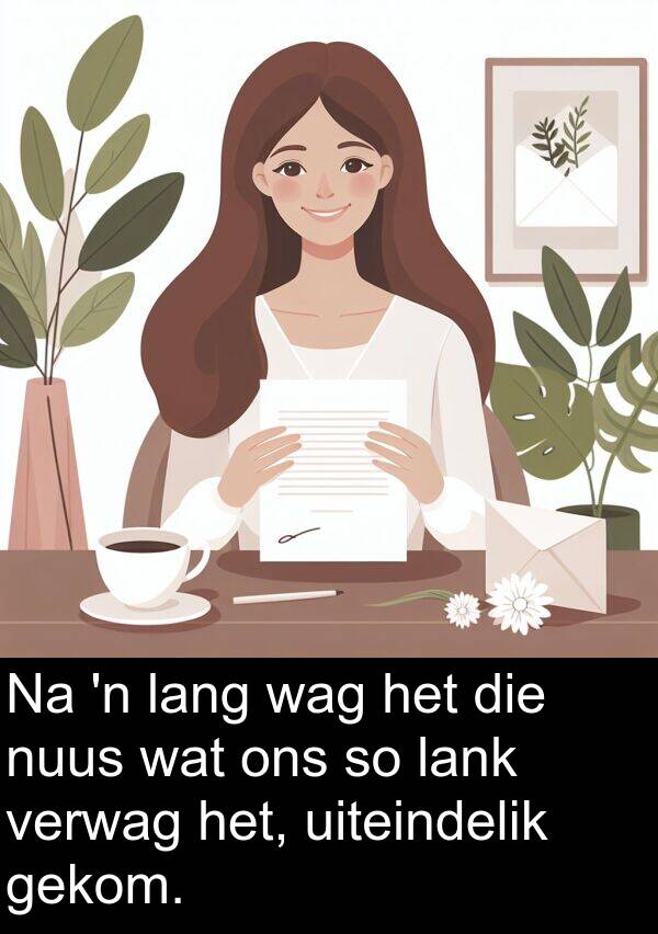 nuus: Na 'n lang wag het die nuus wat ons so lank verwag het, uiteindelik gekom.