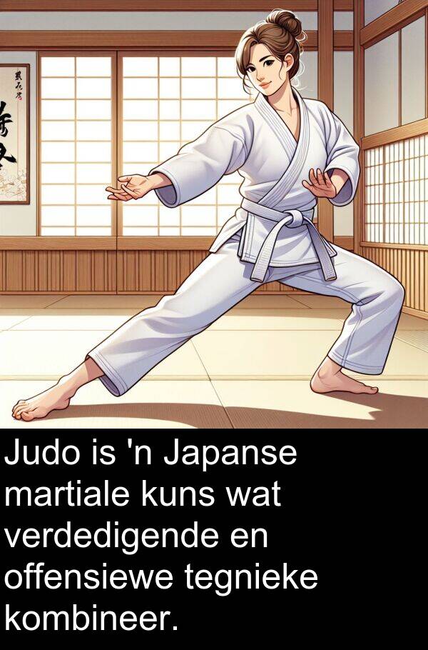 tegnieke: Judo is 'n Japanse martiale kuns wat verdedigende en offensiewe tegnieke kombineer.