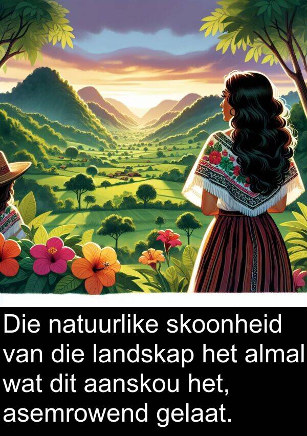 gelaat: Die natuurlike skoonheid van die landskap het almal wat dit aanskou het, asemrowend gelaat.